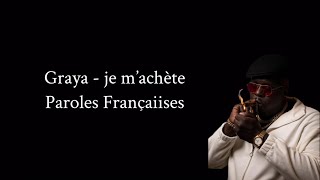 Graya  je m’achète paroles françaiises [upl. by Paul]