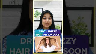 Dry amp Frizzy Hair in Monsoon  viral ytshorts shorts dryhair frizzfree [upl. by Nnylakcaj]