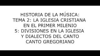 Tema 2 La Iglesia cristiana en el primer milenio  DIV EN LA IGLESIA Y DIALECTOS DEL CANTO IV [upl. by Notlef608]