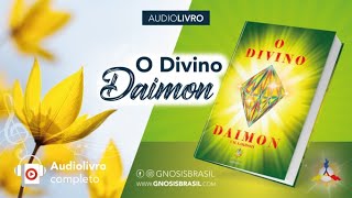 Audiolivro Gnosis  O Divino Daimon VM Lakhsmi [upl. by Ahsatniuq]