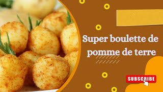 Boulette de pomme de terre très délicieuse [upl. by Rosabella]