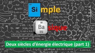 Deux siècles dénergie électrique part 1 [upl. by Gally]