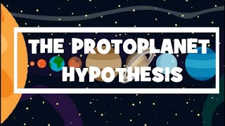 The Protoplanet Hypothesis [upl. by Gracye]