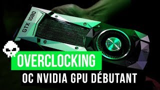 Guide Débutant  Overclocker sa carte graphique NVIDIA [upl. by Anila]