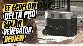 EF ECOFLOW DELTA Pro Solar Generator Review Pros amp Cons Explained [upl. by Ymor]