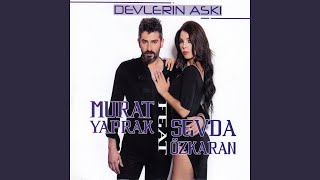 Devlerin Aşkı feat Sevda Özkaran [upl. by Ruskin767]