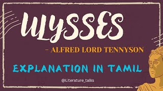 Ulysses poem by Alfred Tennyson LiteratureTalks  Line by Line Explanation in TAMIL [upl. by Yoko]