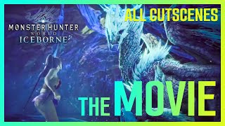 Monster Hunter World Iceborne l ALL CUT SCENES l FULL MOVIE [upl. by Ssidnac]