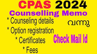 Cpas Counselling Memo വന്നു  All details about counselling details certificates fees etc [upl. by Xenos]