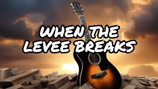 When the Levee Breaks The Untold Story  Acoustic Cover [upl. by Mcdermott]