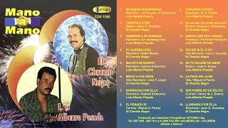 Luis Alberto Posada y El Charrito Negro  Mano a Mano Vol 1 Álbum Completo ElCharritoNegro [upl. by Yancey183]