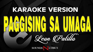 Paggising Sa Umaga  Leon Patillo KARAOKE VERSION SoundsNLyrics [upl. by Nerret]