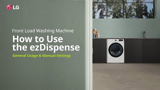 LG Washer  How to use the ezDispenseauto dosing  LG [upl. by Ahtar]