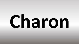 How to Pronounce Charon [upl. by Amadeo350]