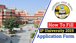 How to Fill IP University 2019 Application Form [upl. by Chrisman]