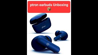 📦 Unboxing pTron earbuds 📦  Bassbuds Duo  True wireless stereo earbuds [upl. by Nnyw]