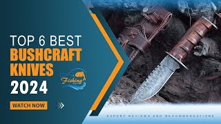 Best Bushcraft Knives Expert Reviews and Recommendations [upl. by Fretwell]