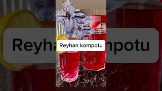 Basil compote Reyhan kompotu🫠 basil reyhanşerbeti reyhanhs kompot [upl. by Johnath]