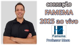 CORREÇÃO AO VIVO FAMEMA 2025 [upl. by Rabin]