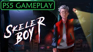 SKELER BOY  PS5 GAMEPLAY [upl. by Sofie890]