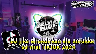 DJ JIKA DITAKDIRKAN DIA UNTUKKU VIRAL TIKTOK 🔥 [upl. by Norel]