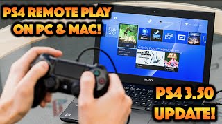 NEW PS4 REMOTE PLAY ON PC amp MAC PS4 350 SYSTEM UPDATE Set up amp look at gameplay [upl. by Elyrpa]