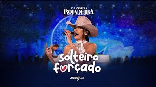 Solteiro Forçado  Ana Castela DVD Boiadeira Internacional Áudio Oficial🎵 [upl. by Benkley]