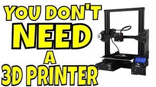 You Dont Need a 3D Printer  Yeah Right [upl. by Letnohc501]