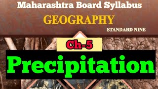 Precipitation  Ch5 of Class 9th Geography  Maharashtra Board [upl. by Cawley]