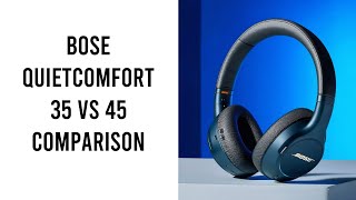 Bose Quietcomfort 35 Vs 45 [upl. by Atoked]