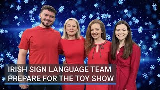 Irish Sign Language team prepare for The Late Late Toy Show [upl. by Pietro]