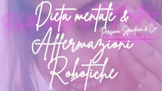 💜 DIETA MENTALE amp AFFS ROBOTICHE conoscere non è praticare affermazionirobotiche dietamentale [upl. by Weihs625]