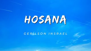 Gerilson Insrael  Hosana Letra [upl. by Nytsirhc]