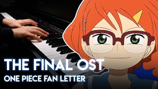 One Piece Fan Letter Final OST  Piano [upl. by Reamy]