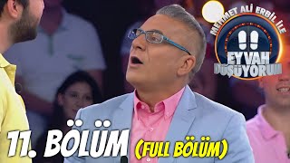 Mehmet Ali Erbil ile Eyvah Düşüyorum 11 Bölüm  Tek Parça Full Bölüm  Still Standing [upl. by Tillfourd]