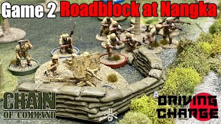 Tabletop CP Chain of Command Battle Report A Driving Charge Game 2 Roadblock at Nangka [upl. by Bently]