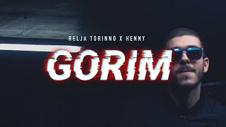 Relja Torinno x Henny  Gorim Official Video [upl. by Onid]