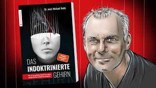 Das indoktrinierte Gehirn Dr Michael Nehls [upl. by Whipple]