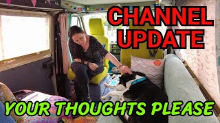 GIVE US YOUR THOUGHTS Channel UPDATE and CHANGES SOLO campervan TRAVEL SOLO motorcycle TRAVEL [upl. by Ellehcram]