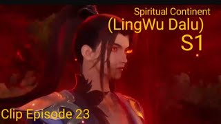 23 Spiritual continent Episode 23 English Subtitle amp sub IndoLingWu DaluClipSeason 1 [upl. by Sundstrom]