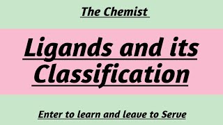 What is ligands Classification of ligands [upl. by Atilehs]