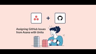 How to Assign GitHub Issues From Asana With Unito  Part One [upl. by Ijok]