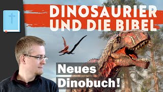 Neues Dinobuch Dinosaurier und die Bibel  Kurzvorstellung Benjamin Scholl [upl. by Adiana]