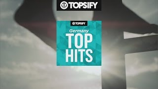 TOPSIFY Germany TOP HITS [upl. by Aziaf218]