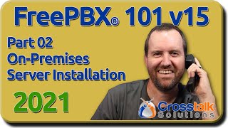 02 Onpremises Server Installation  FreePBX 101 v15 [upl. by Cirle]