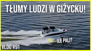 REJS PO MAZURACH ILE PALI NASZ JACHT🛥 TŁUMY LUDZI W GIŻYCKU  VLOG 91 [upl. by Munn]