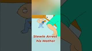 Stewie Arrested his mom [upl. by Burra]