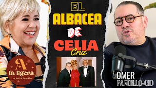 🔴OMER PARDILLO EL ALBACEA DE CELIA CRUZ ❤️ 🎙️ quotA LA LIGERA PODCASTquot [upl. by Danyette]