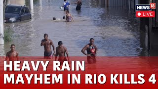 Brazil News LIVE  Torrential Rains Leave Many Dead In Brazil LIVE  Rio Rain Mayhem LIVE  N18L [upl. by Alian]