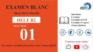 DELF B2  EXAMEN BLANC Test 01  ANCIEN FORMAT [upl. by Airdnalahs]